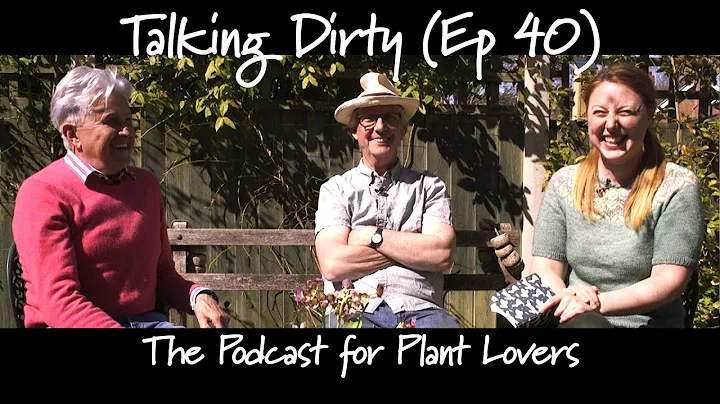 Talking Dirty on Tour: Plantsman & Botanist Richar...