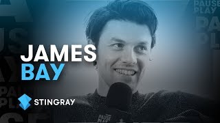 James Bay Interview Stingray Pauseplay