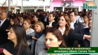Homenaje al revolucionario tamaulipeco Alberto Carrera Torres