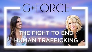 The Warning Signs of Human Trafficking | G-FORCE Podcast