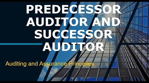 Predecessor and Successor Auditor
