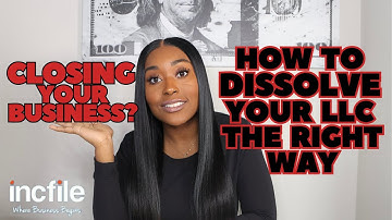 How To DISSOLVE Your LLC | Close Your Business The Right Way - Step By Step Guide