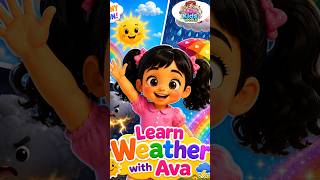 🌦️ Weather Learning with Ava ☀️🌈 | Sunny, Rainy, Thunder &amp; Rainbow for Kids 🎵 #shortvideo  #shorts