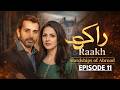 Raakh Episode 11 – Pardes Mein Zindagi | Emotional UK Pakistani Drama | Savera Nadeem