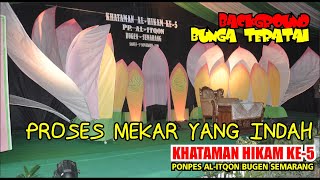 MEKARNYA BUNGA TERATAI - KHATAMAN HIKAM KE-5 - PONPES AL ITQON BUGEN SEMARANG