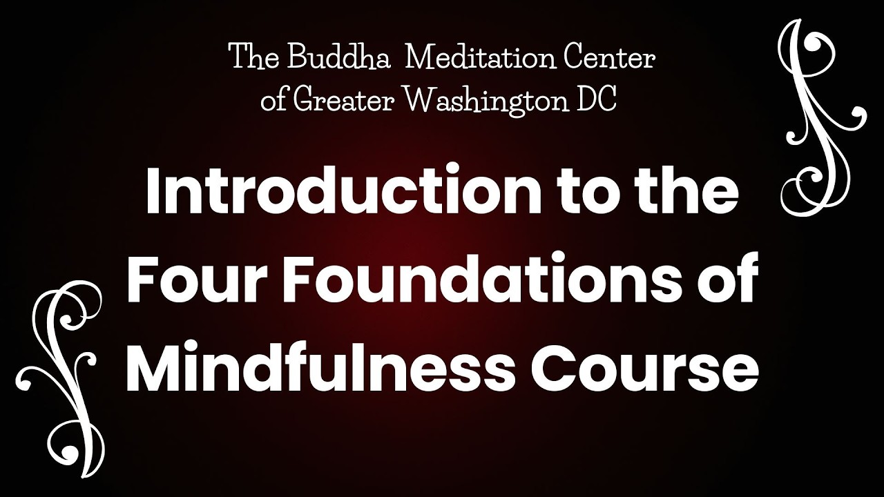 Introduction to the Four Foundations of Mindfulness Course - YouTube