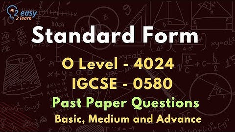 Standard Form | Past Papers Questions Worksheet | O Level Math 4024 | IGCSE Math 0580