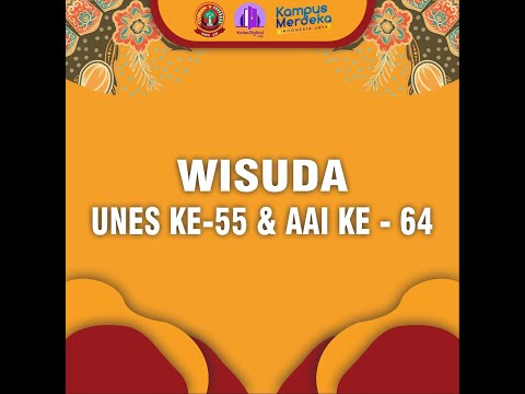 WISUDA UNES - AAI 55 & 64