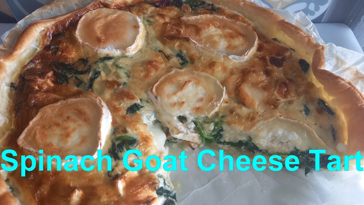 Easy Spinach Goat Cheese Tart YouTube