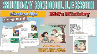 Take a Break Elijah Lesson for Kid s Ministry 1 King 19 1-13 Sunday School