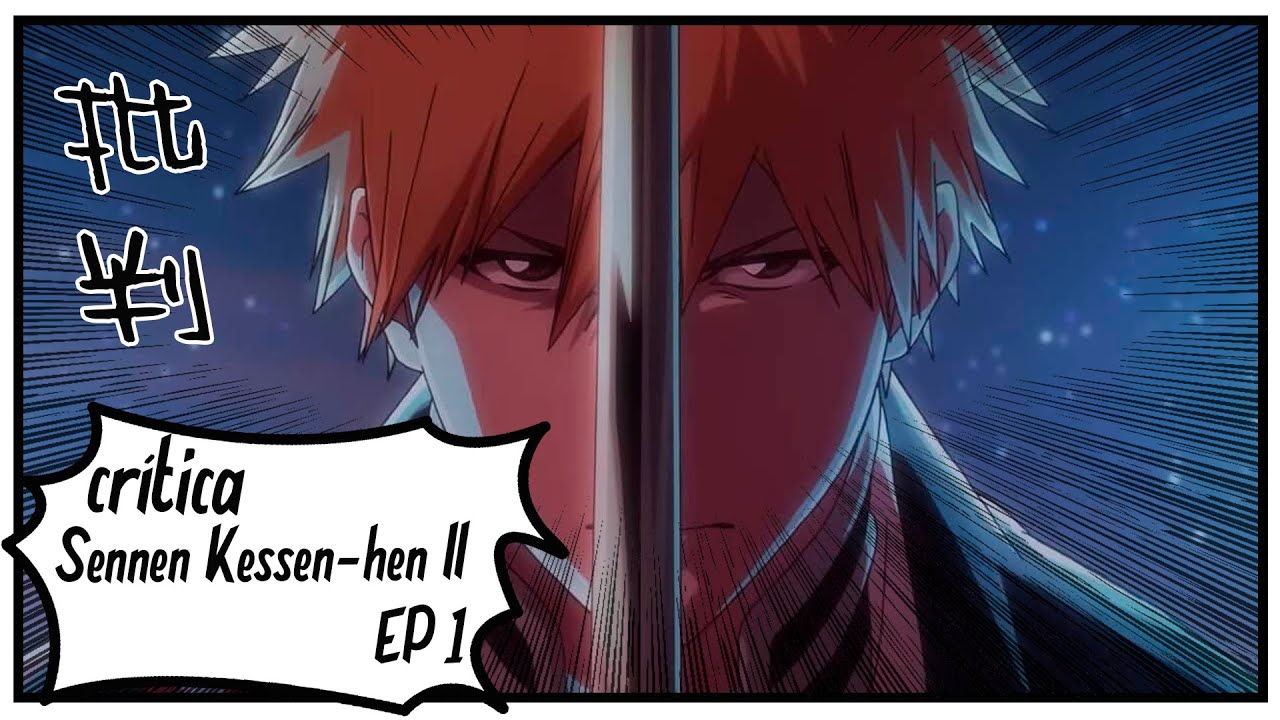 Bleach Brasil - BLEACH: Sennen Kessen-hen – COMENTANDO O