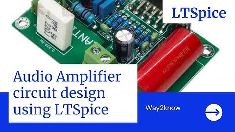 Audio Amplifier circuit simulation using LTSpice