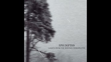 Eph Depths — Lights from the Winter Coordinates (2025) [FULL ALBUM]