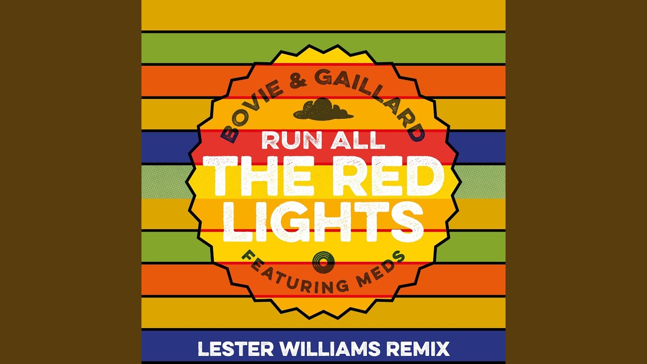Run All The Red Lights (Lester Williams Remix) YouTube