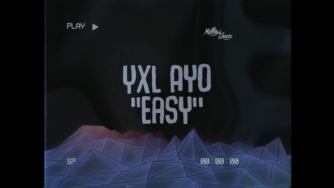 在 YouTube 上观看 YXL Ayo - Easy 在 YouTube 上观看 YXL Ayo - Easy