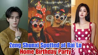 Zeng Shunxi Secretly Celebrates Bai Lu Birthday at Home – Fans Go Crazy!