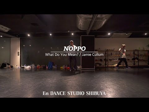 NOPPO" What Do You Mean? / Jamie Cullum  "@En Dance Studio SHIBUYA