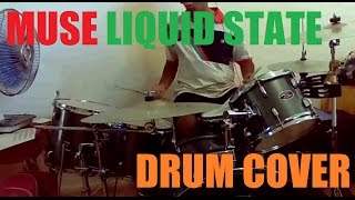 Muse - Liquid State - Drum Cover