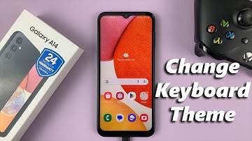 How To Change Keyboard Theme On Samsung Galaxy A14