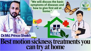 Best Motion Sickness Treatments You Can Try At Home. Dr. Md Prince Sheikh