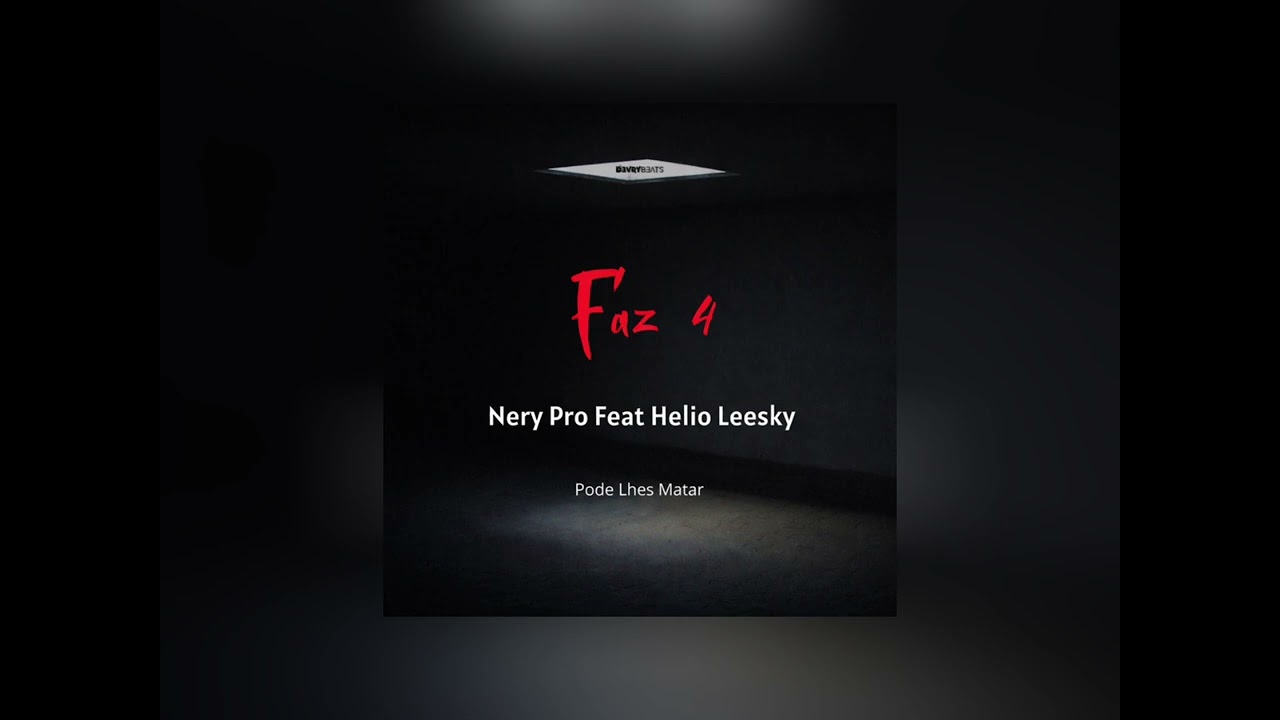 Watch Nery Pro - Faz 4 (feat. Helio Leesky) on YouTube Watch Nery Pro - Faz 4 (feat. Helio Leesky) on YouTube