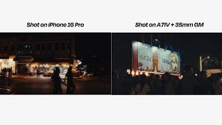iPhone 16 Pro & Sony A7IV - VIDEO SHOT SAMPLES - WITH 35mm GM Lens