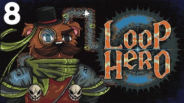 Baer Plays Loop Hero (Ep. 8)