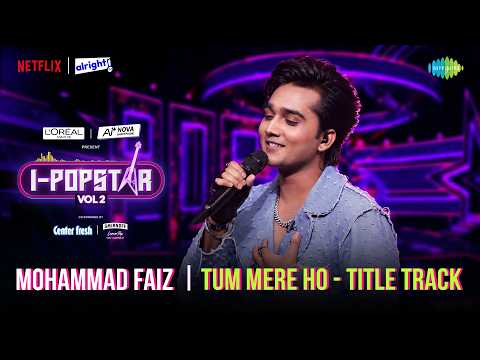 Tum Mere Ho - Title Track | I-Popstar: Vol. 2 | Mohammad Faiz, Krish, Vivek V, Rashmi V