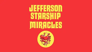 Jefferson Starship - Miracles (Lyric Video)