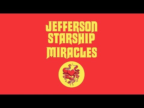 Jefferson Starship - Miracles (Lyric Video)