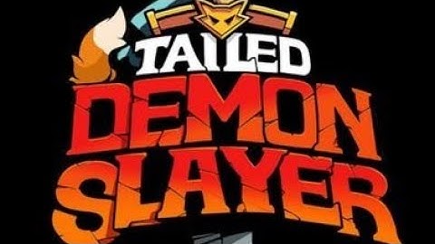 Tailed Demon Slayer | Gameplay - Playthrough | First Boss! and All Weapons!