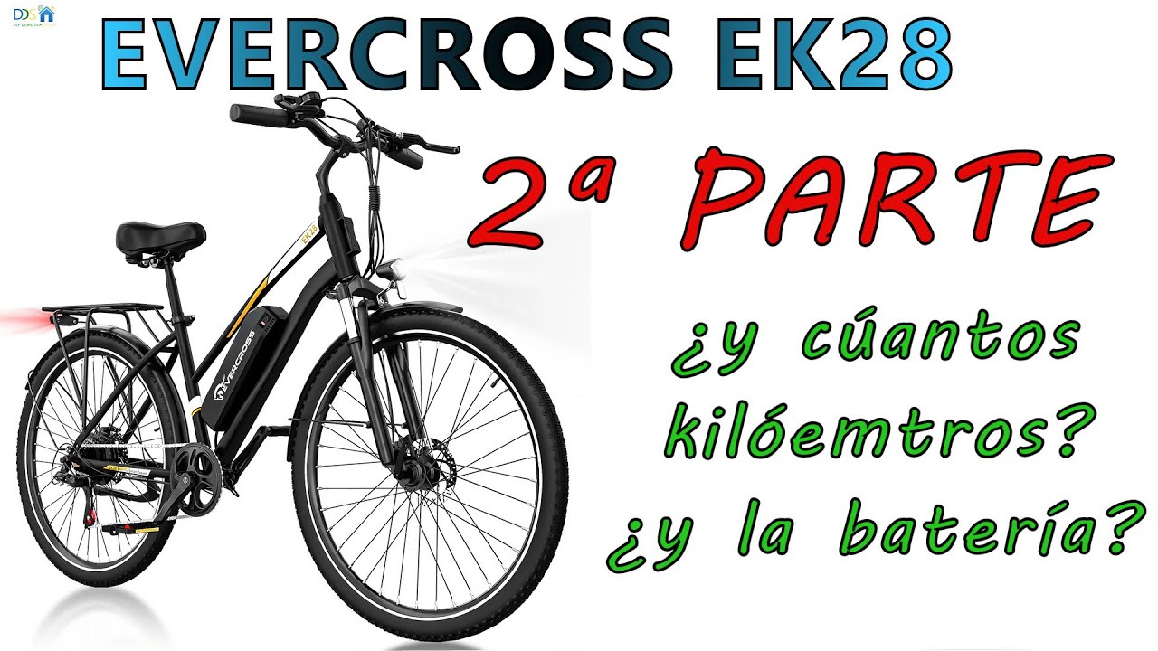 2º Parte: Bicicleta eléctrica EVERCROSS EK28 ¿y cuántos kilómetros podemos hacer? ¿y la batería?