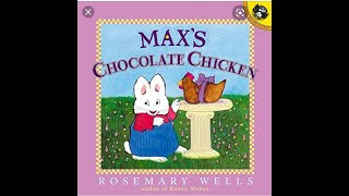 MAX’S Chocolate Chicken By Rosemary Wells -Read Aloud by Tharani!