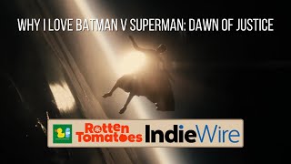 Why I Love Batman v Superman Dawn of Justice - Critical Reception IndieWire