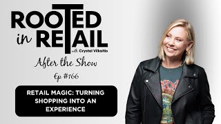 Retail Magic: Turning Shopping into an Experience - After the Show