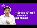 Thời điểm tốt nhất trong ngày của đàn ông | Chuyện Đêm Muộn