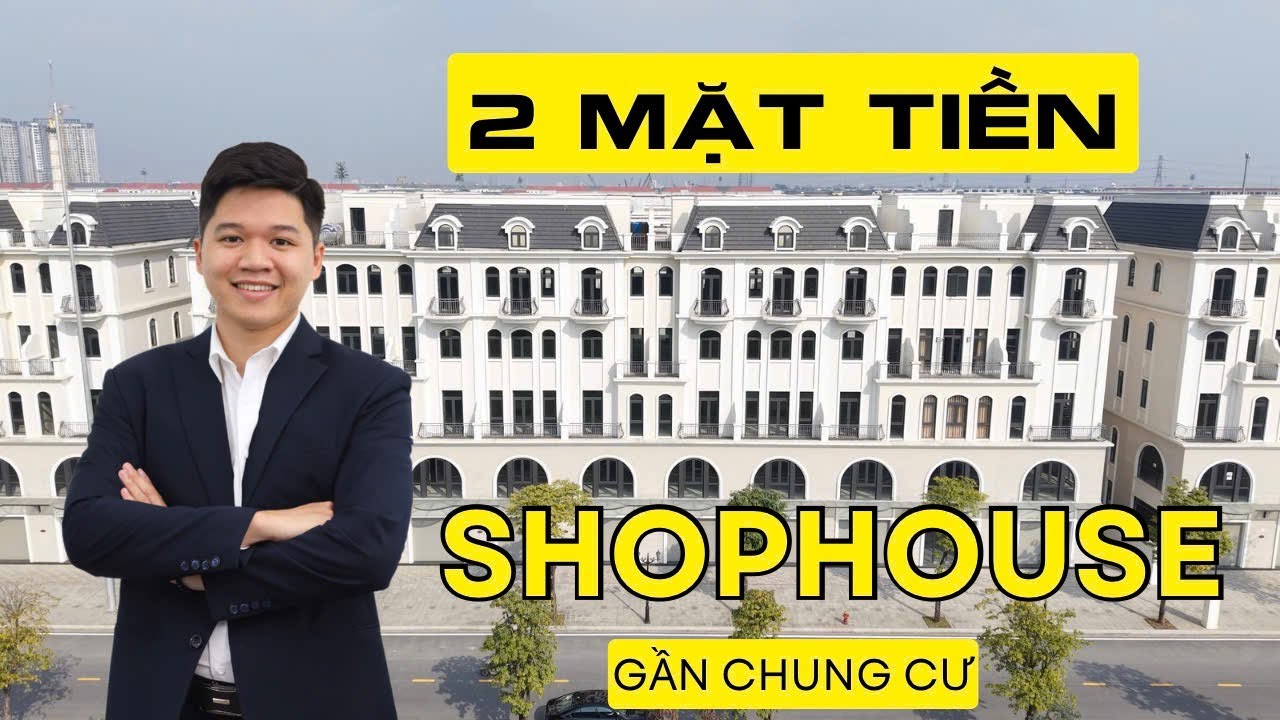 SHOPHOUSE 2 MẶT TIỀN ĐƯỜNG TO GẦN CHUNG CƯ GIÁ 15.X TỶ TẠI OCEAN PARK 2