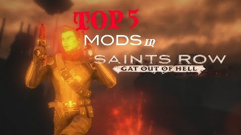 Top 5 Mods in Saints Row GOOH