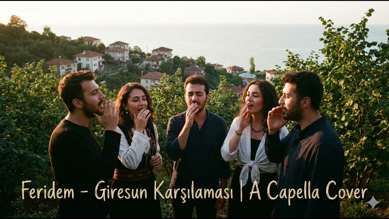 Feridem – Giresun Karşılaması | A Capella Cover