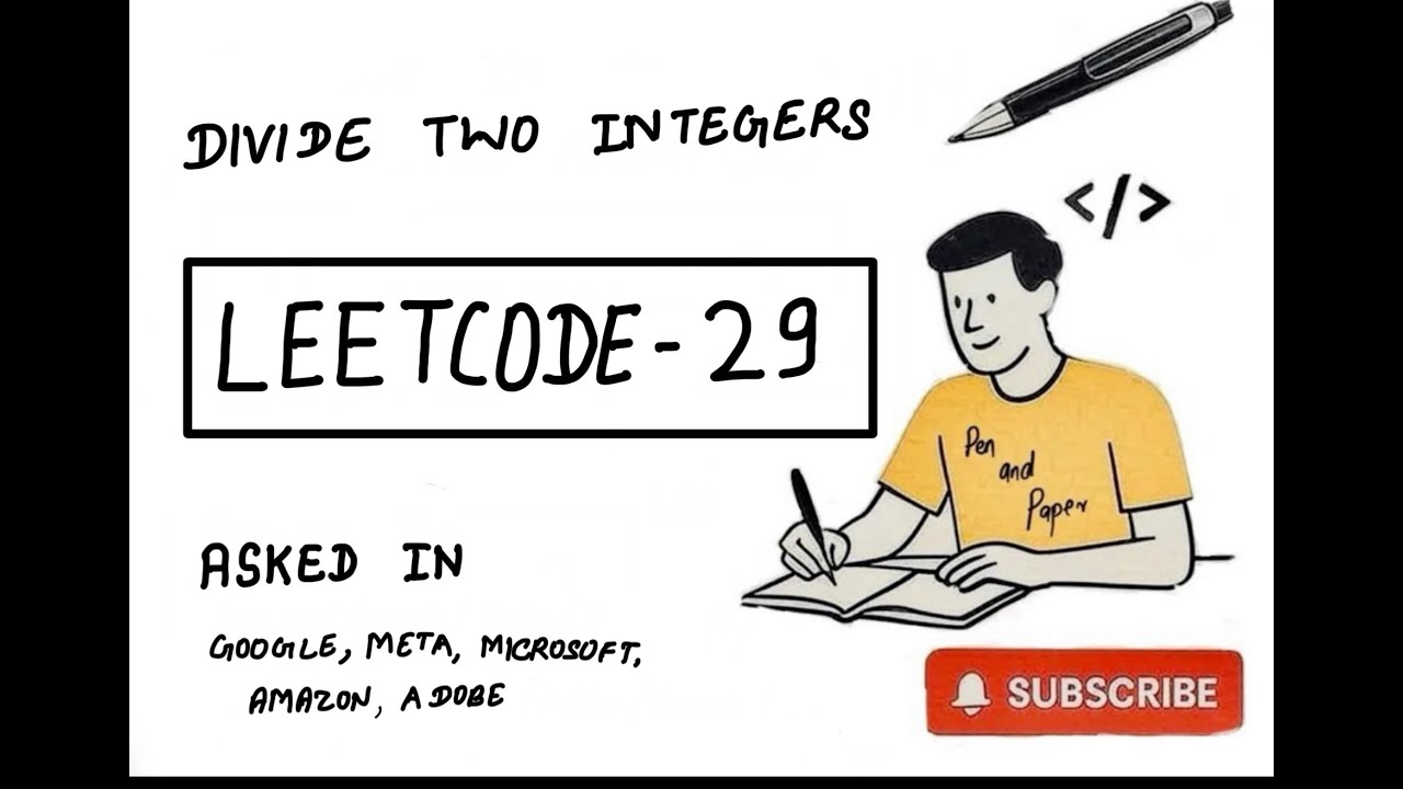 LeetCode 29 | Divide Two Integers | Simple Explanation | Beats 100% | Pen And Paper | MAANG Prep