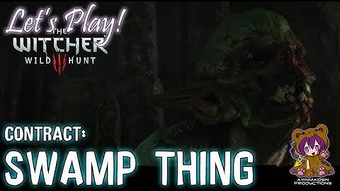 Witcher 3 - Contract: Swamp Thing