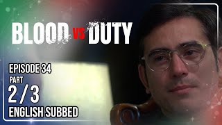 Blood vs Duty | Episode 34 (2/3) | May 21, 2026