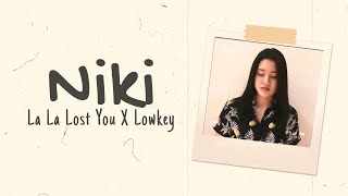 Download lagu LA LA LOST YOU x LOWKEY - NIKI | MashUp By (Polaroid ft. Lidya Valent)