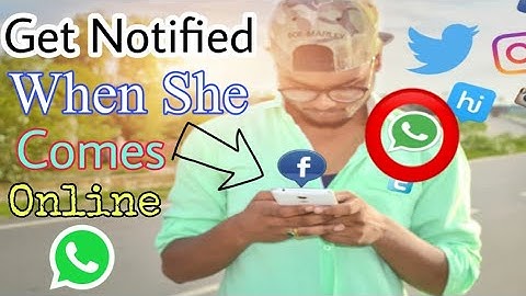 How To Get Notification When Someone Is Online - WhatsApp Android Tips 2021