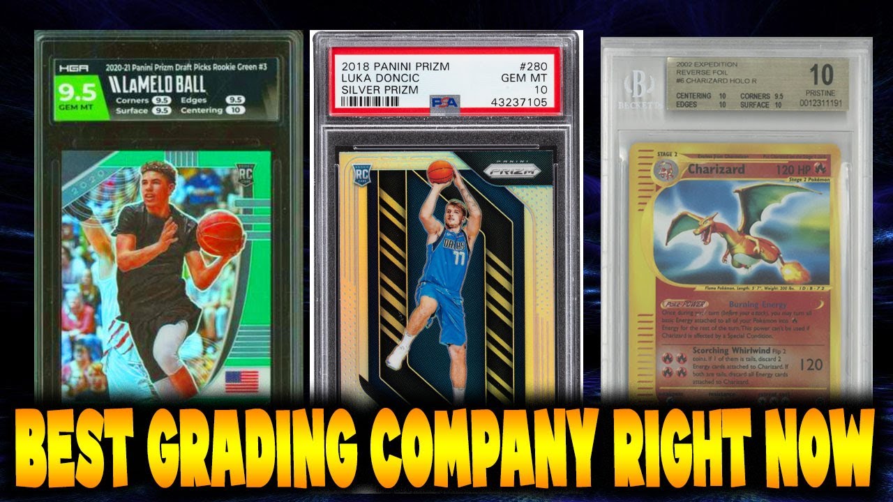 THE BEST GRADING COMPANY RIGHT NOW! PSA, BGS, OR HGA!