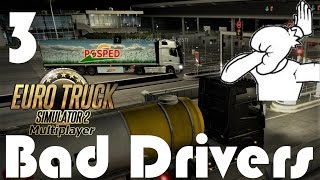 Funny ETS 2 Multiplayer Compilation - Bad Drivers #03 (wrong way driver, Errors, sleeping etc.)
