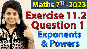 Q 1, Ex 11.2 - Exponents And Powers - Chapter 11 - Maths Class 7th - NCERT