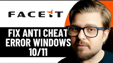 HOW TO FIX FACEIT ANTI CHEAT ERROR ON WINDOWS 10 11  - EASY FIX 2025