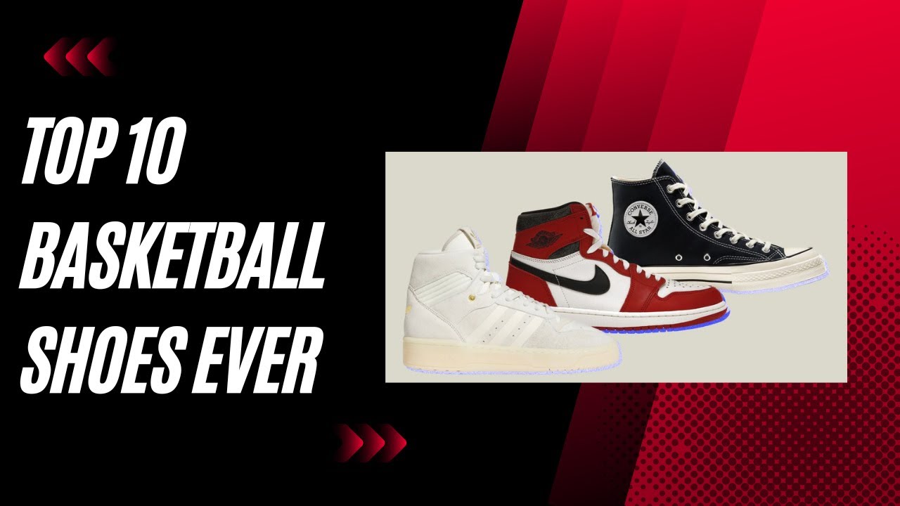 These are the TOP 10 Basketball Shoes of ALL TIME! - YouTube