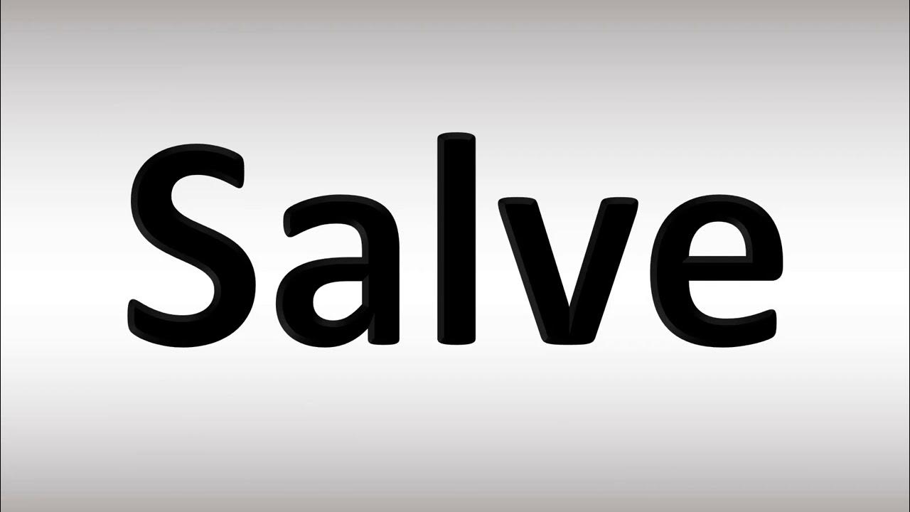 how-to-pronounce-salve-correctly-youtube